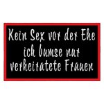 Slogan patch "Kein Sex vor der Ehe - ich bumse nur - verheiratete Frauen" - A rectangular patch measuring approximately 10x6cm