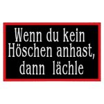 Saying patch "Wenn du kein Höschen anhast, dann lächle" - A rectangular patch with approx. 10x6cm
